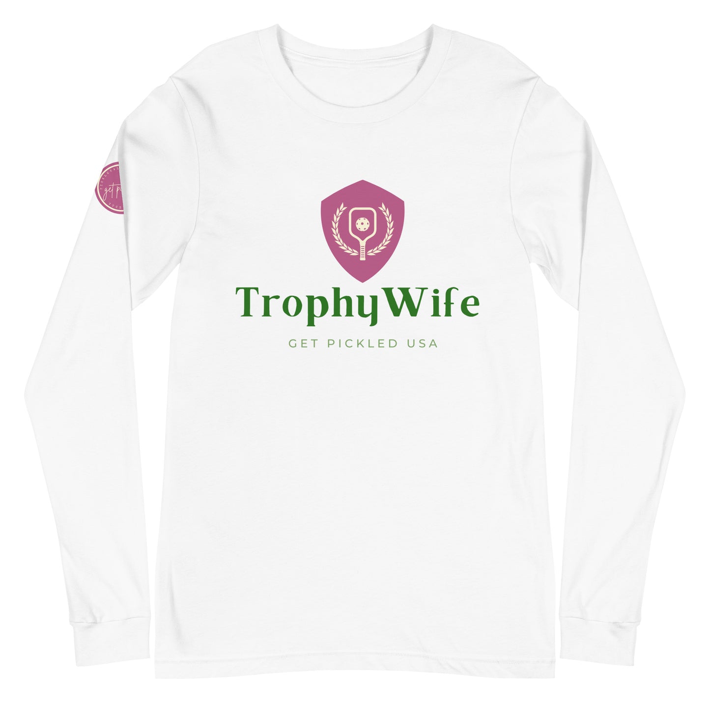 Trophy Wife Unisex Long Sleeve Tee
